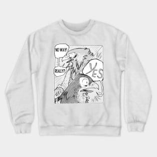 NO WAY! Crewneck Sweatshirt